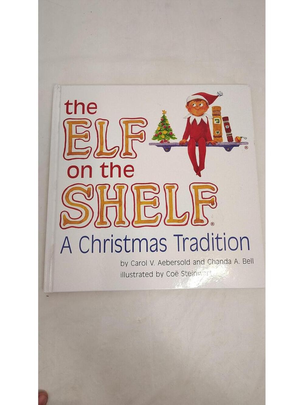 The Elf on the Shelf A Christmas Tradition Carol Aebersold Chanda Bell HC
